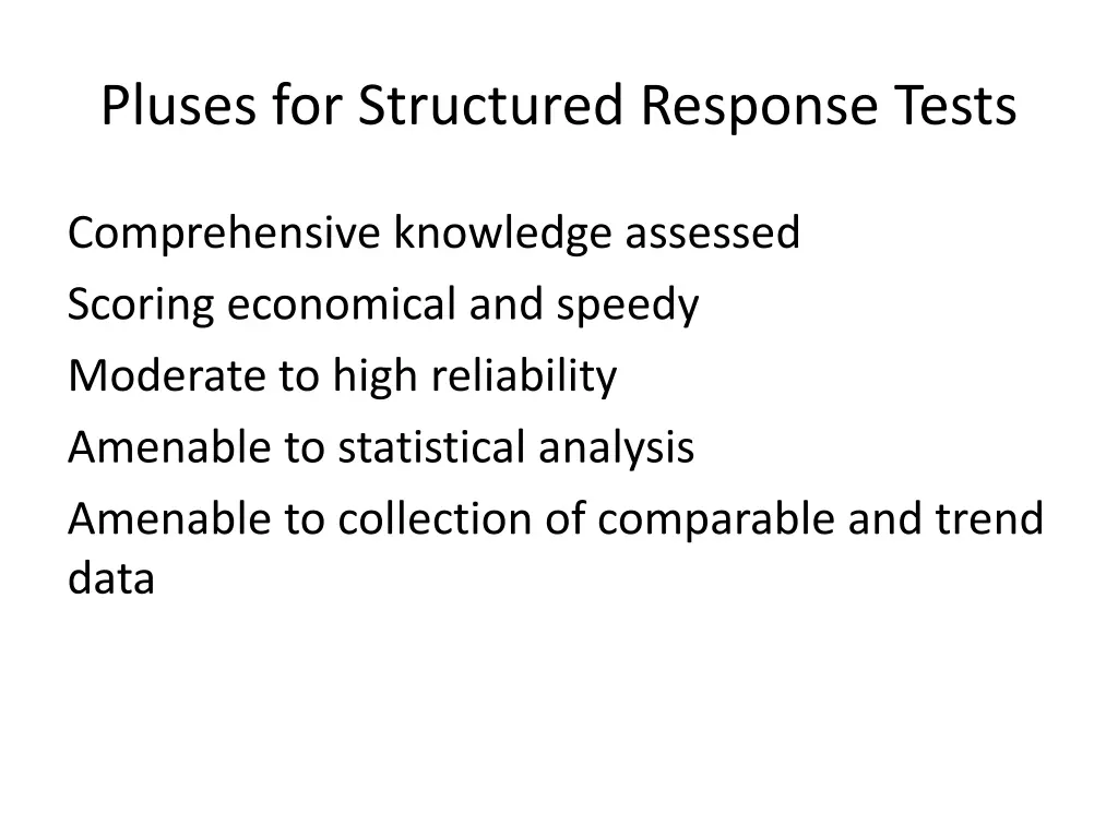 pluses for structured response tests