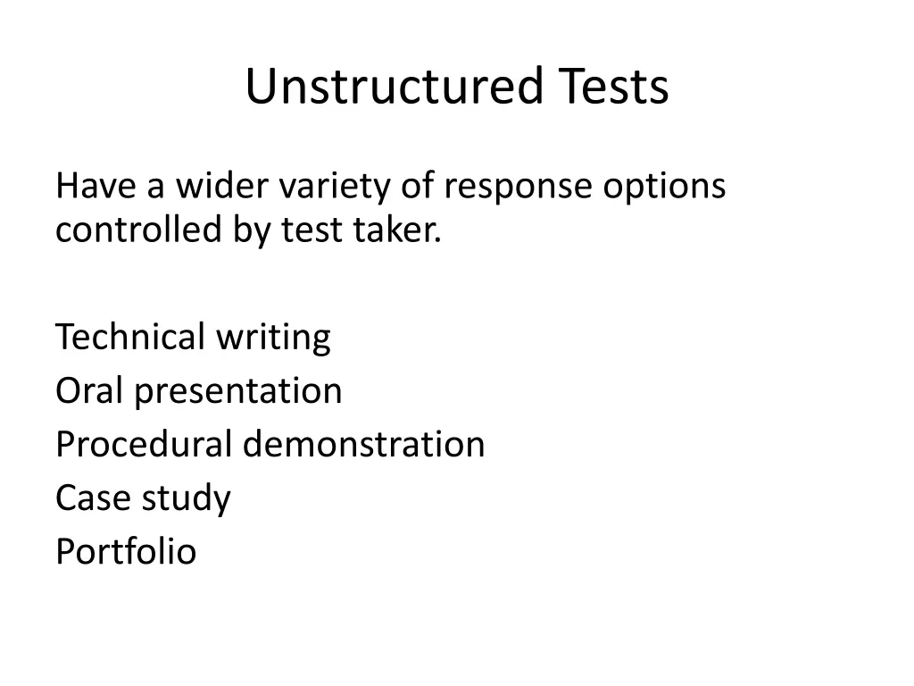 unstructured tests