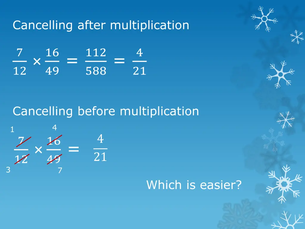 cancelling after multiplication