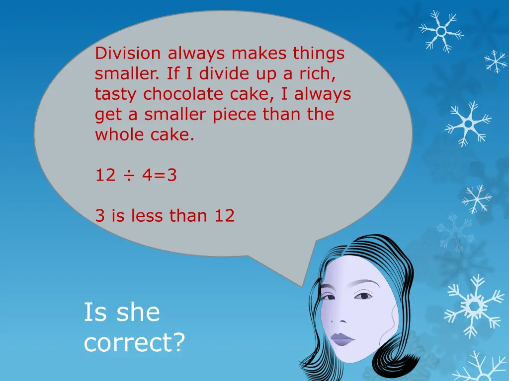 division always makes things smaller if i divide