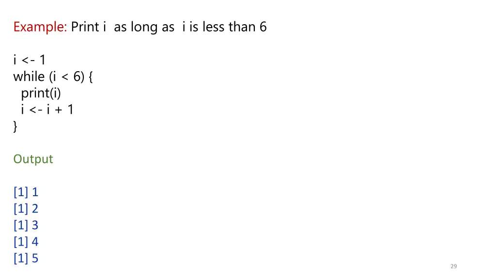 example print i as long as i is less than 6