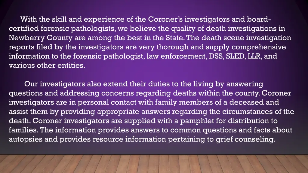 with the skill and experience of the coroner