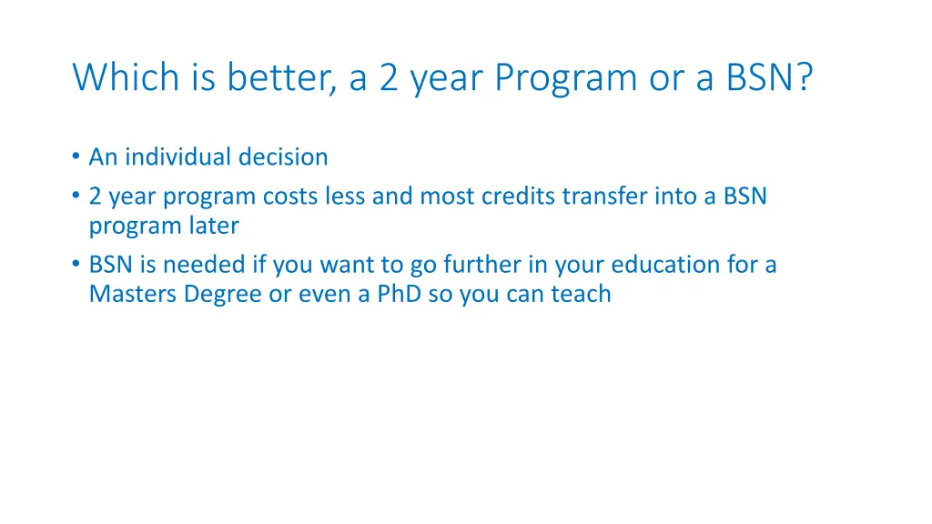 which is better a 2 year program or a bsn