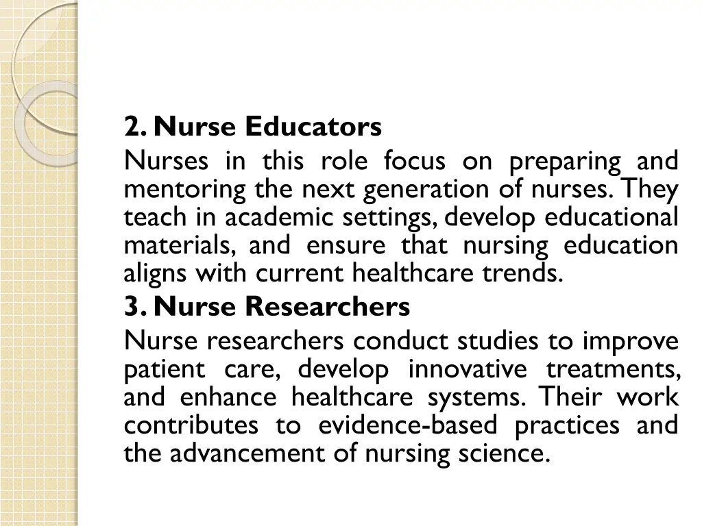 2 nurse educators nurses in this role focus