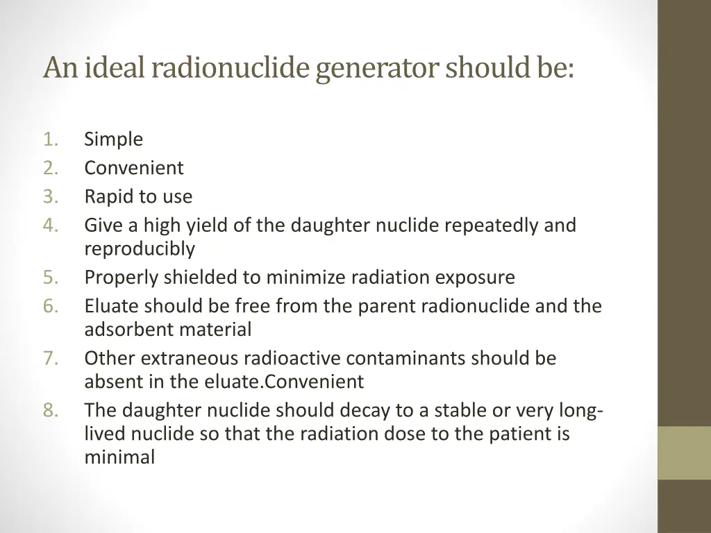 an ideal radionuclide generator should be