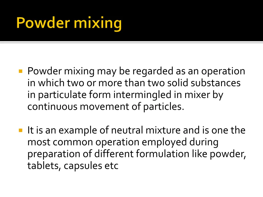 powder mixing may be regarded as an operation