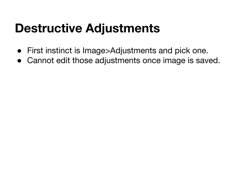 destructive adjustments