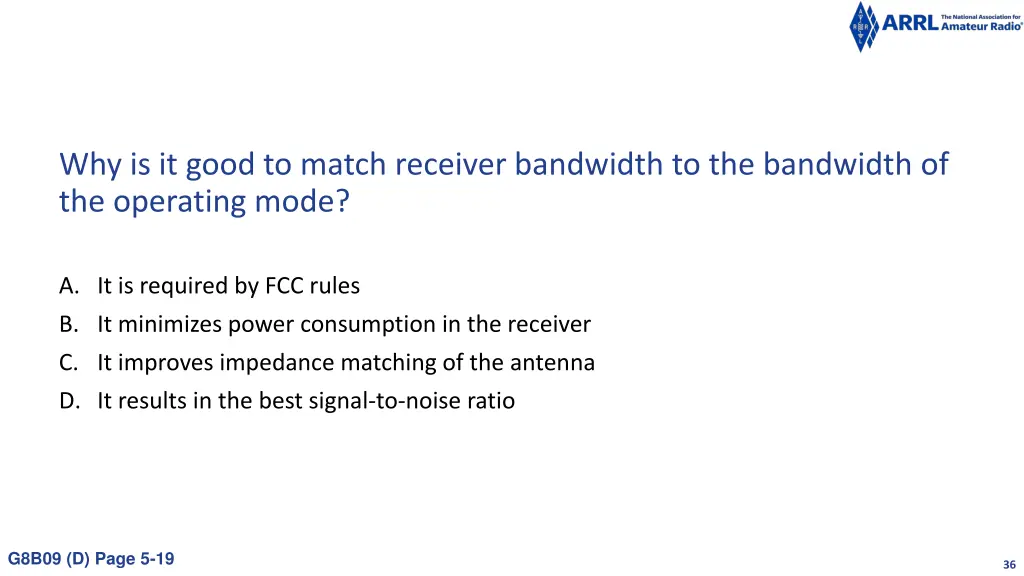 why is it good to match receiver bandwidth