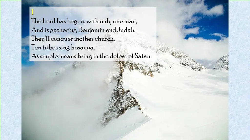 1 the lord has begun with only