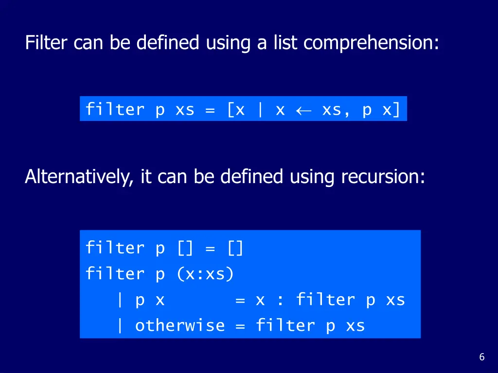 filter can be defined using a list comprehension