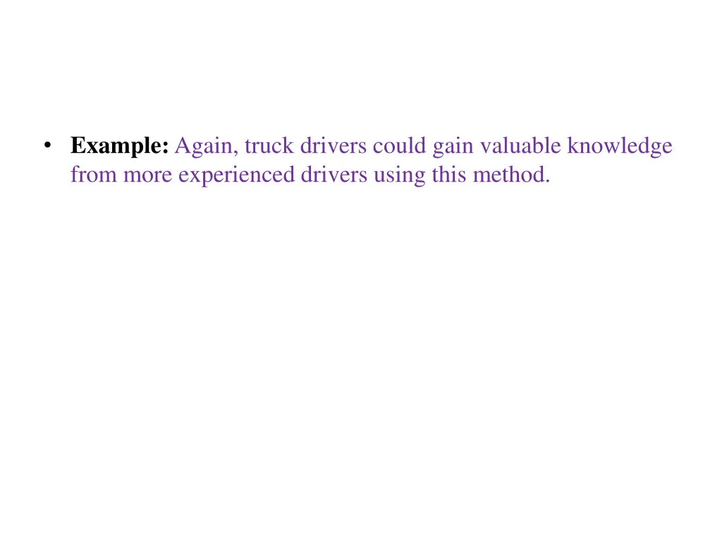 example again truck drivers could gain valuable