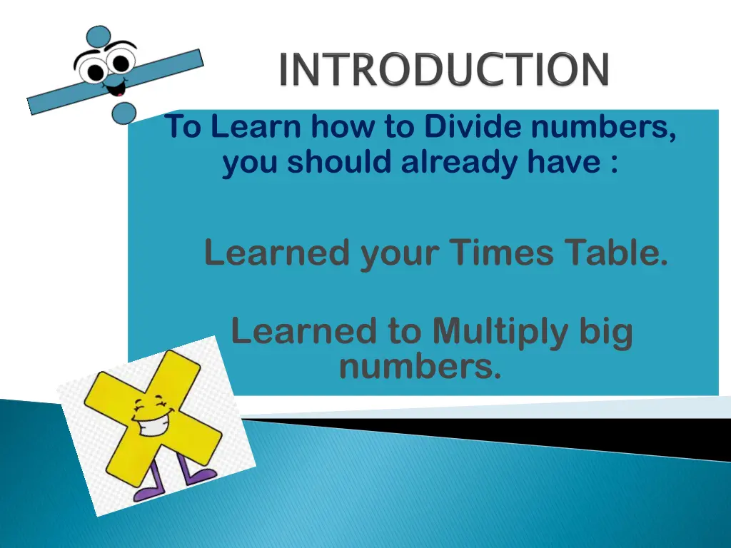 to learn how to divide numbers you should already
