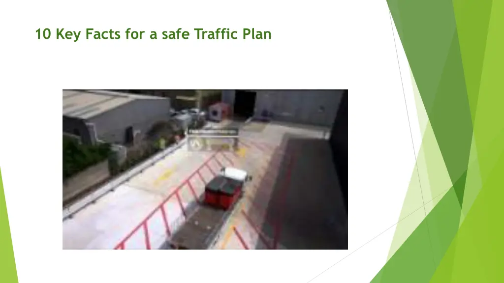 10 key facts for a safe traffic plan
