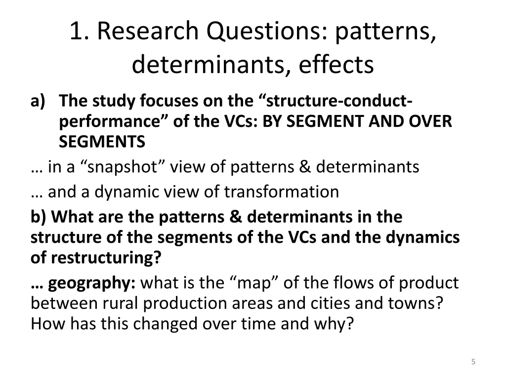1 research questions patterns determinants effects