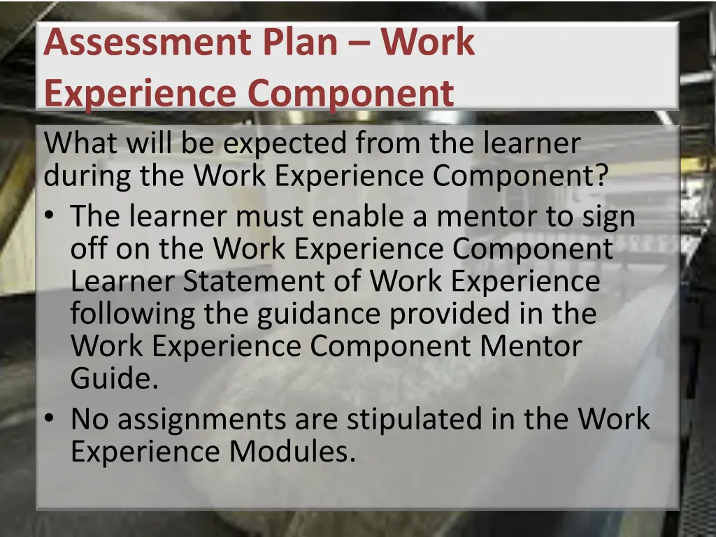 assessment plan work experience component what