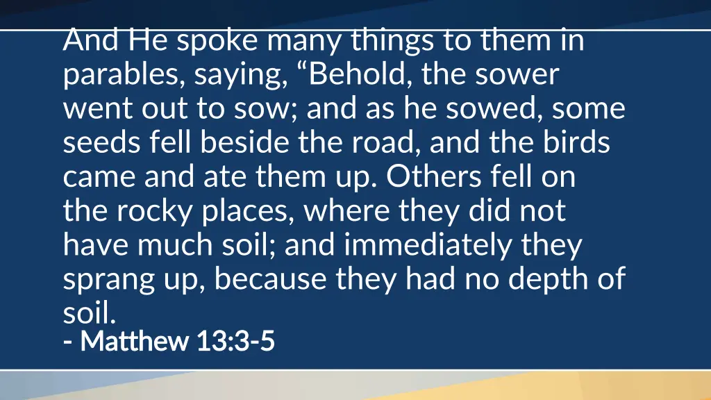 and he spoke many things to them in parables