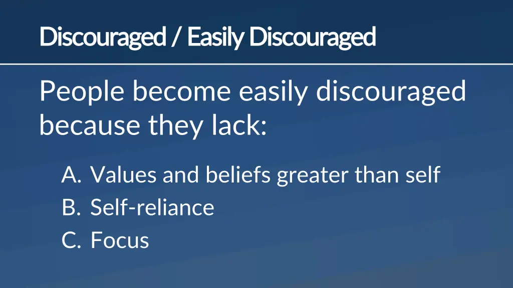 discouraged easily discouraged discouraged easily 3