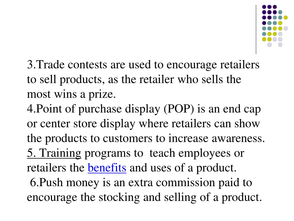 3 trade contests are used to encourage retailers