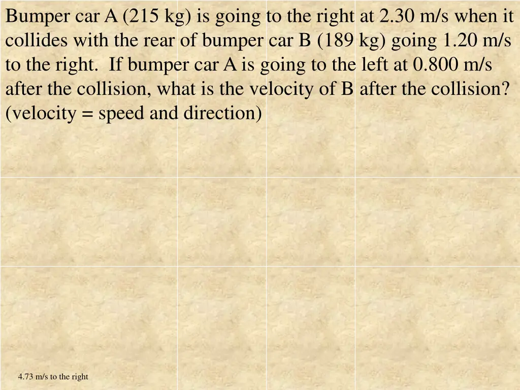 bumper car a 215 kg is going to the right