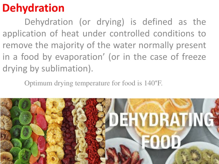 dehydration dehydration or drying is defined
