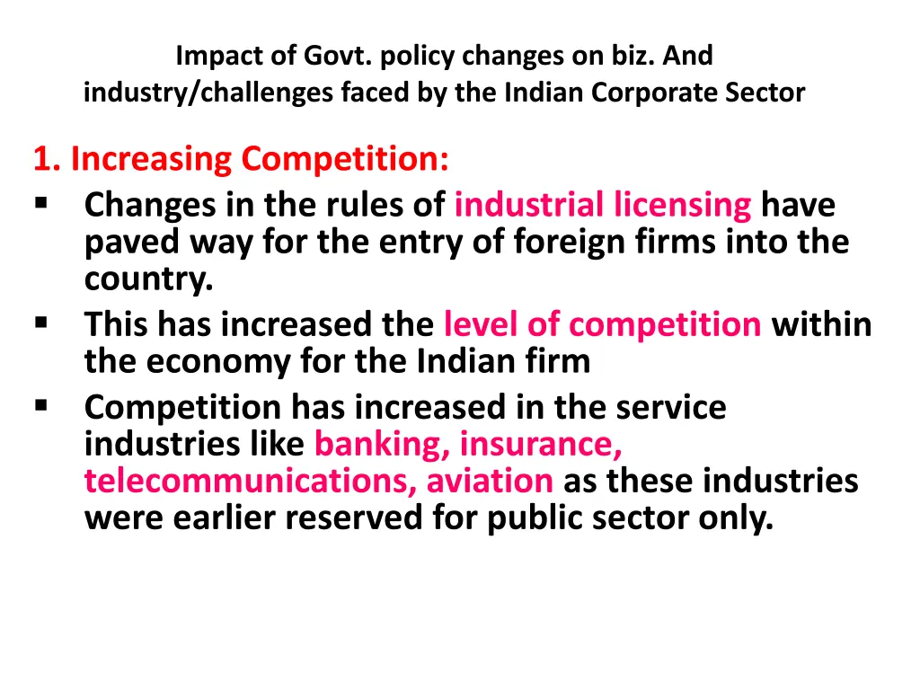 impact of govt policy changes on biz and industry