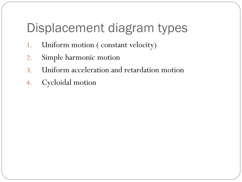 displacement diagram types