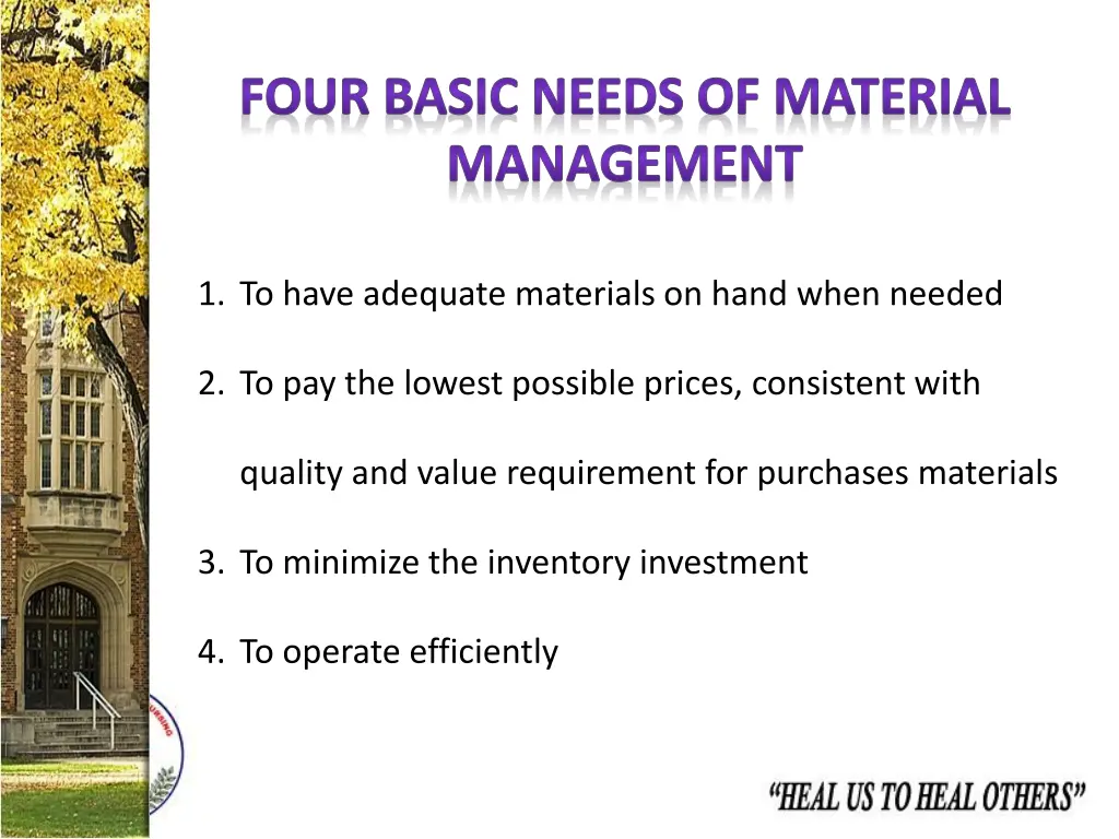 four basic needs of material management