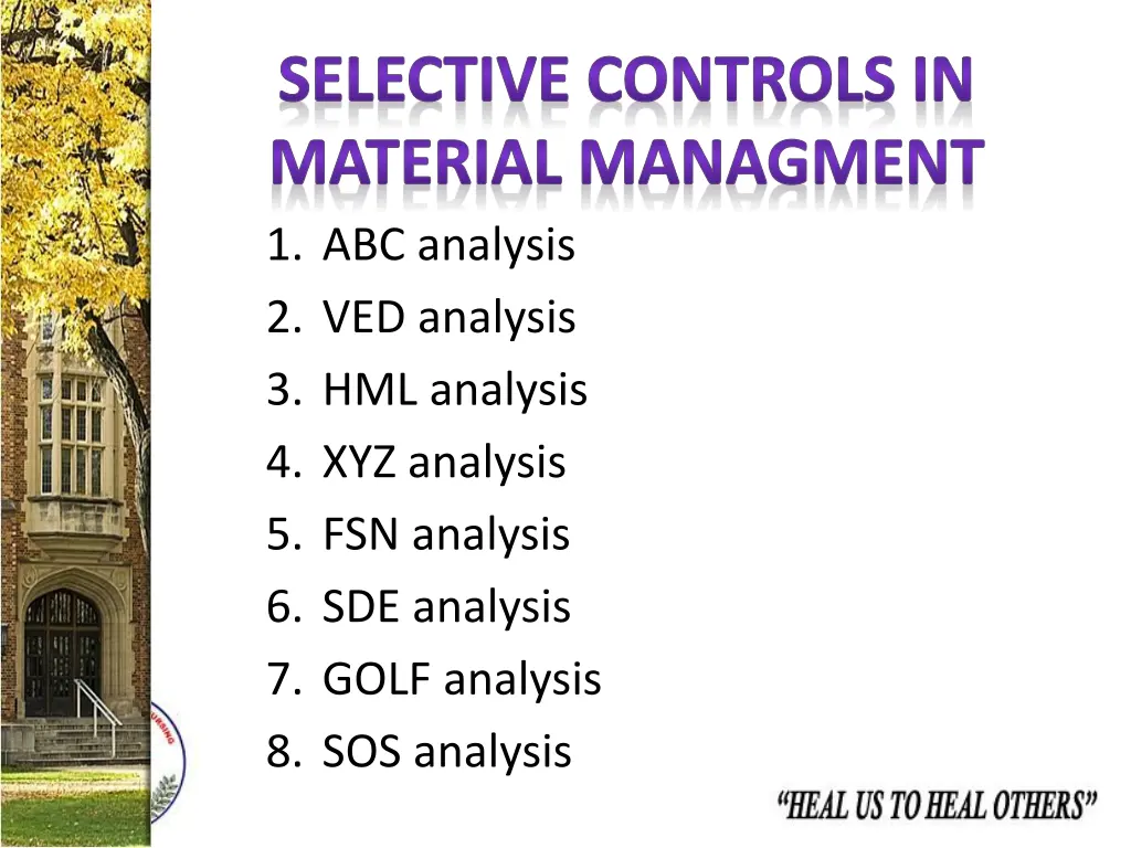 selective controls in material managment