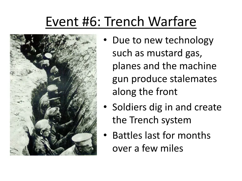 event 6 trench warfare due to new technology such
