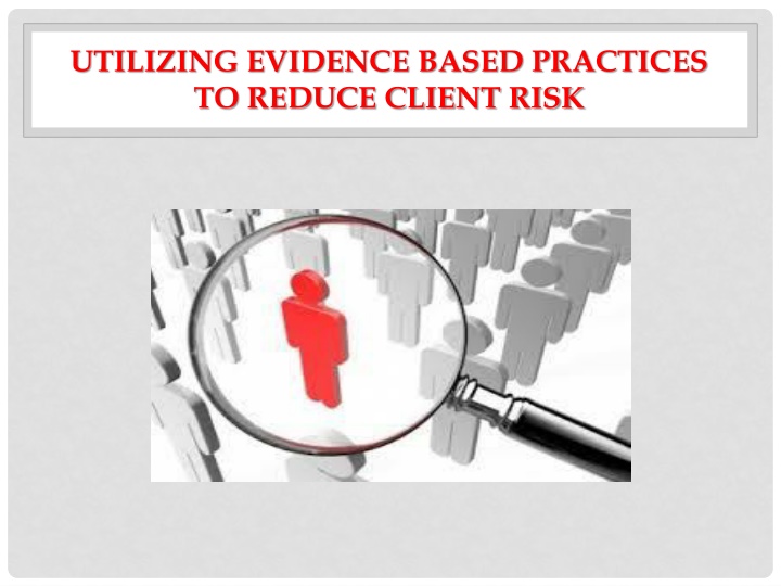 utilizing evidence based practices to reduce