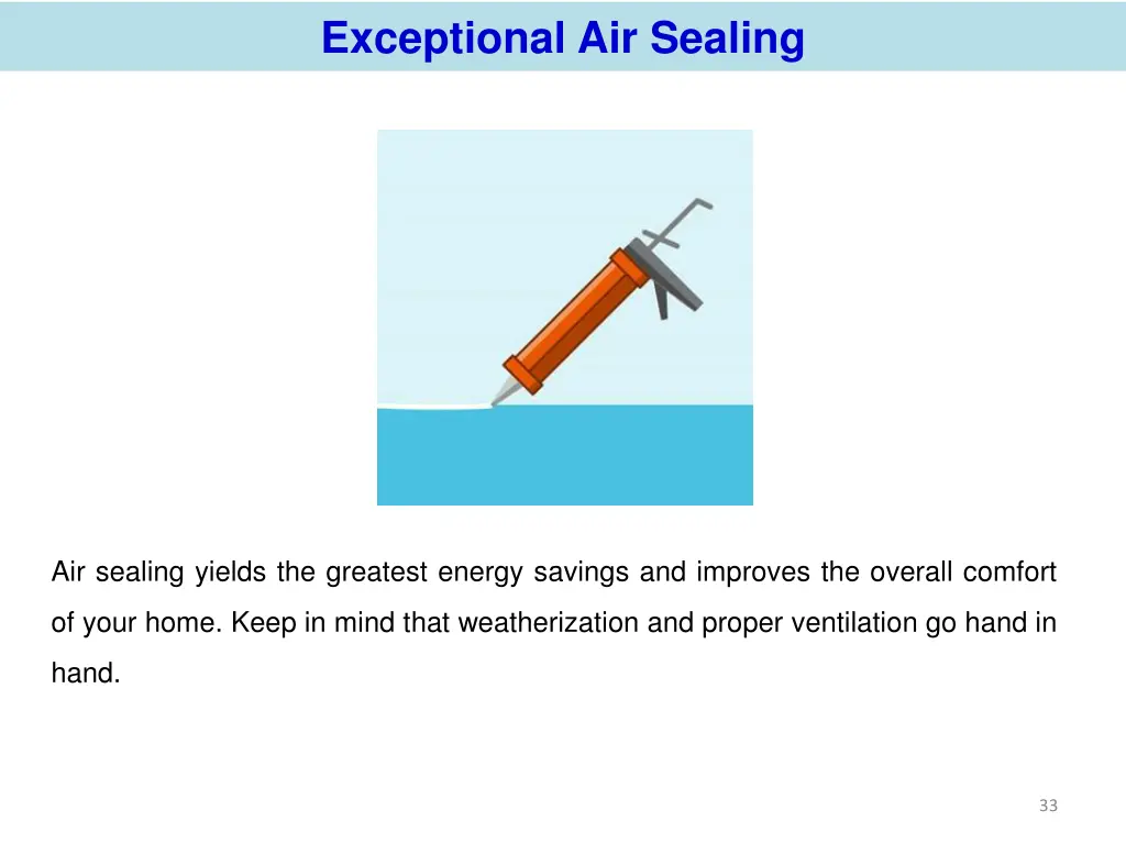 exceptional air sealing