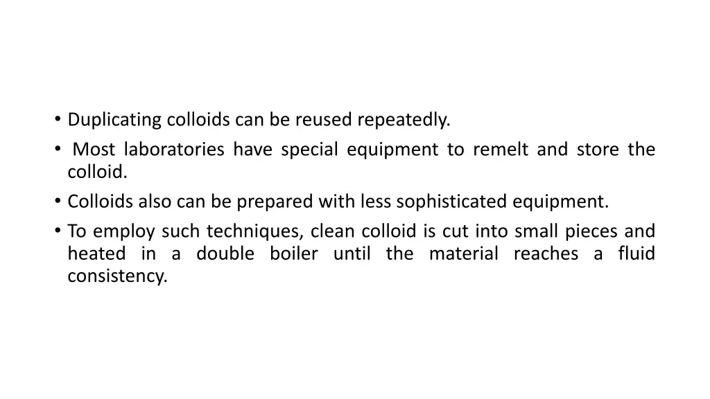 duplicating colloids can be reused repeatedly