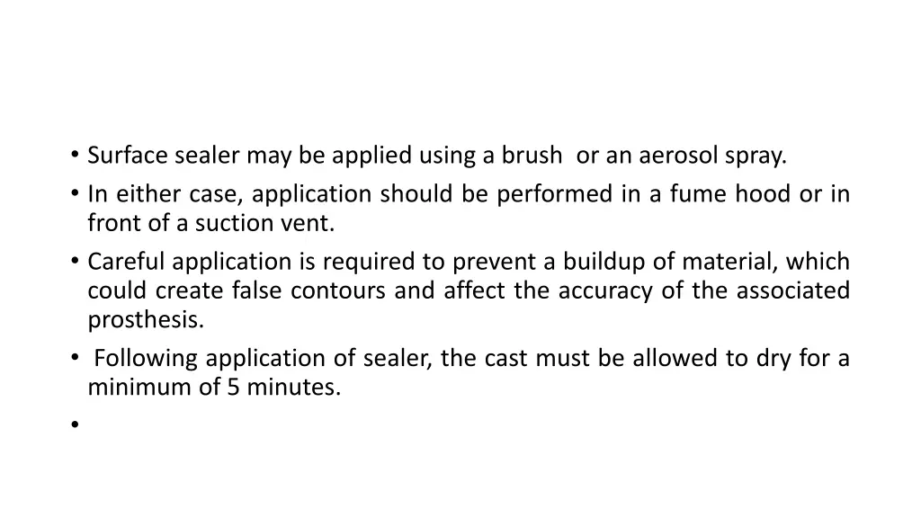 surface sealer may be applied using a brush