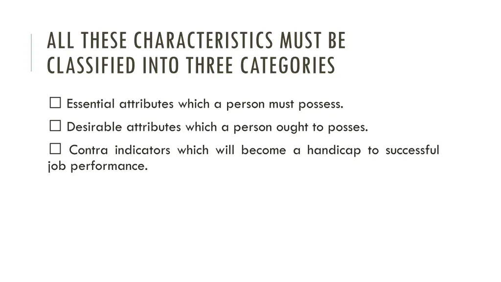 all these characteristics must be classified into