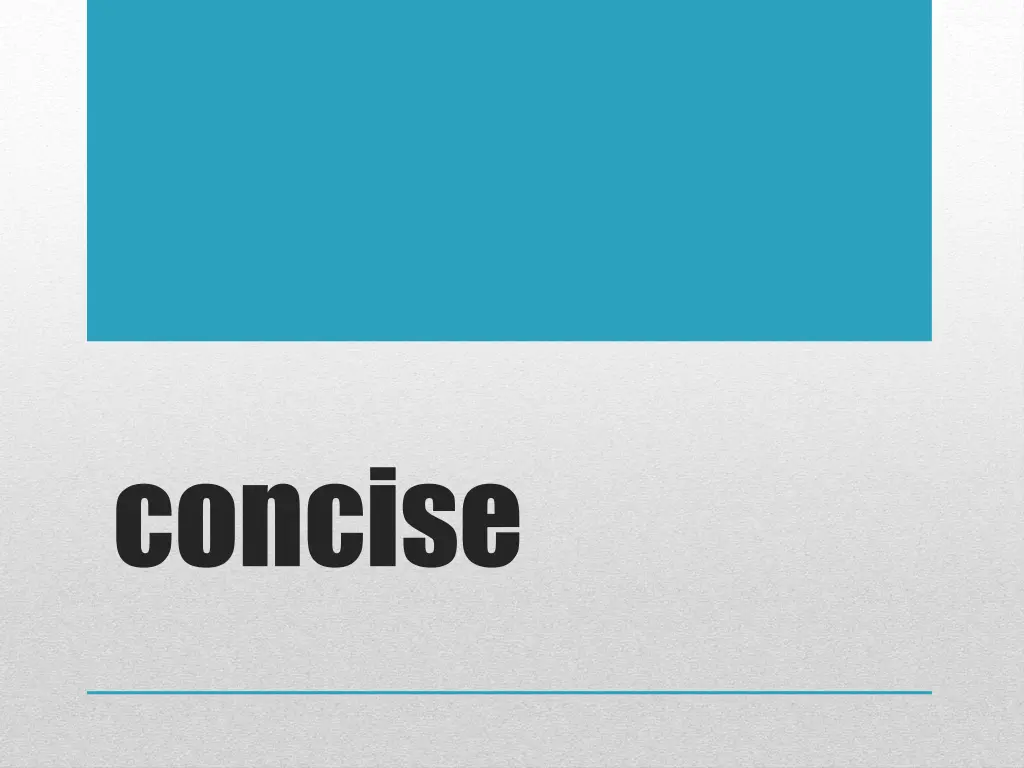 concise