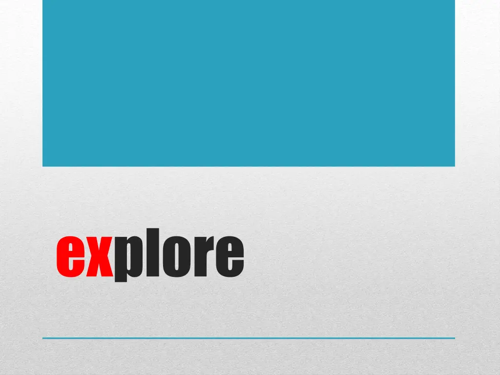 explore