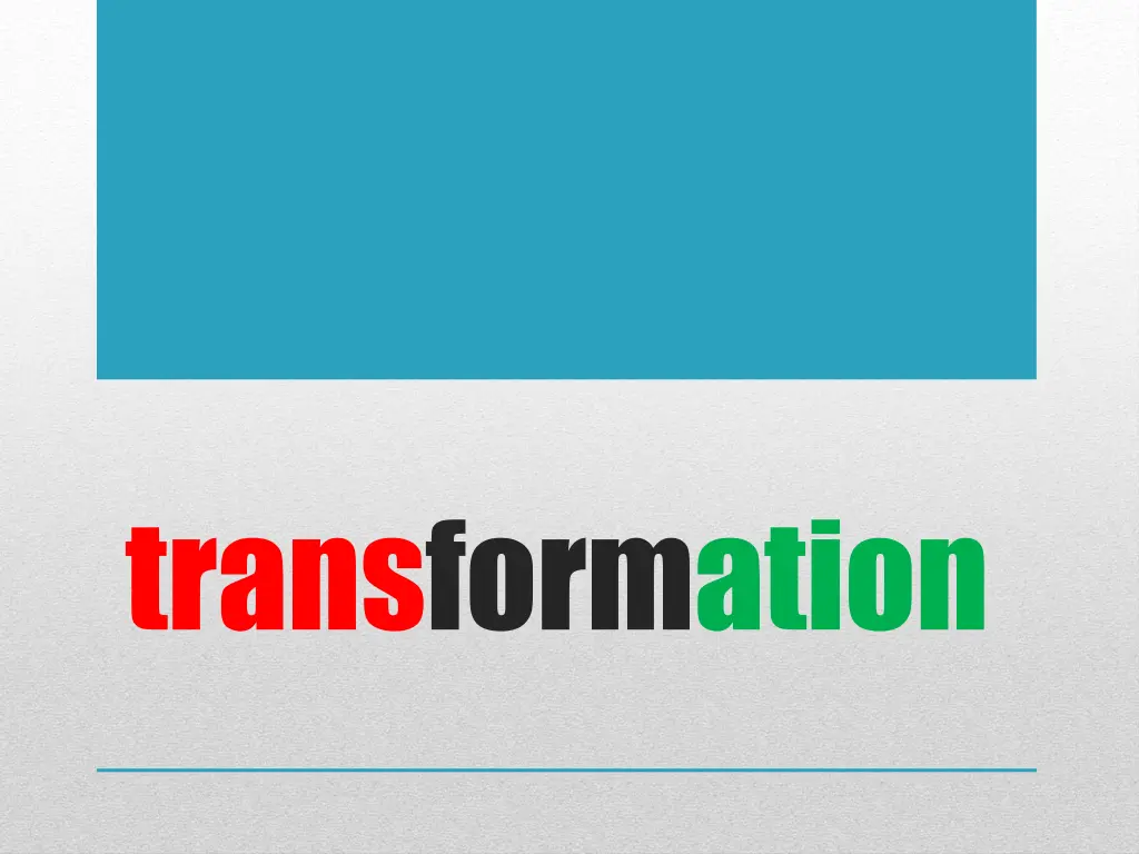 transformation