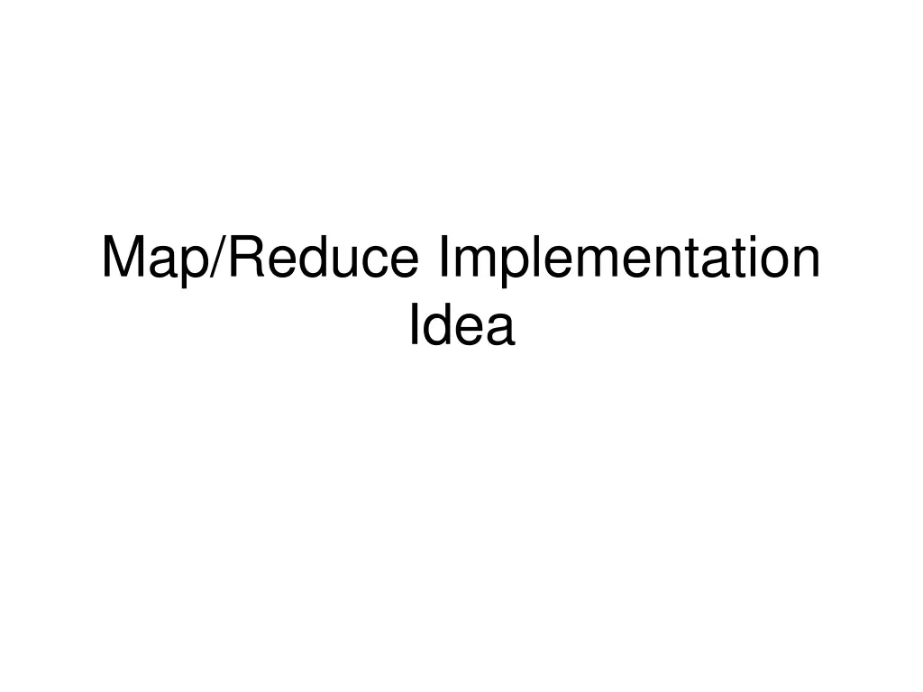 map reduce implementation idea
