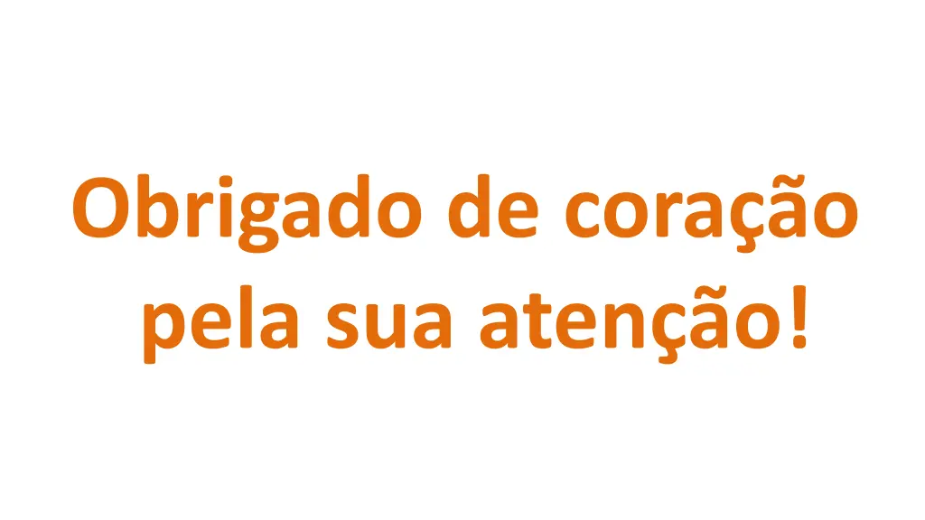 obrigado de cora o pela sua aten o