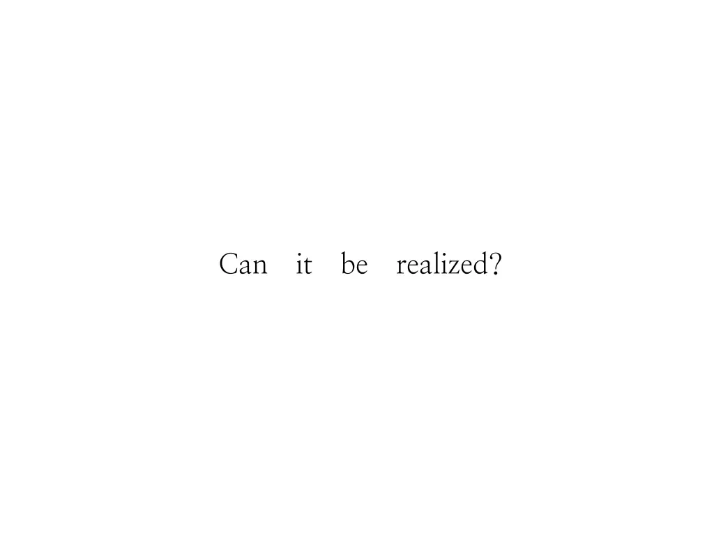 can it be realized