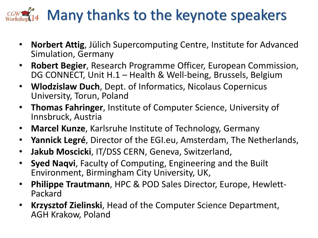 many thanks to the keynote speakers