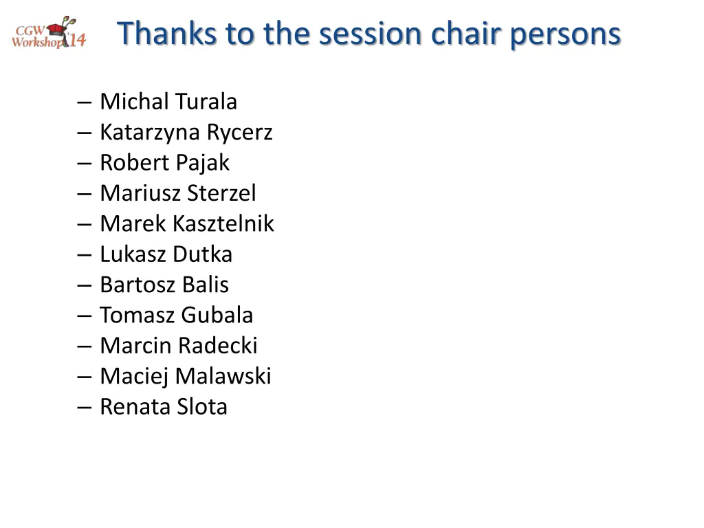 thanks to the session chair persons