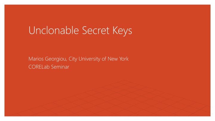 unclonable secret keys
