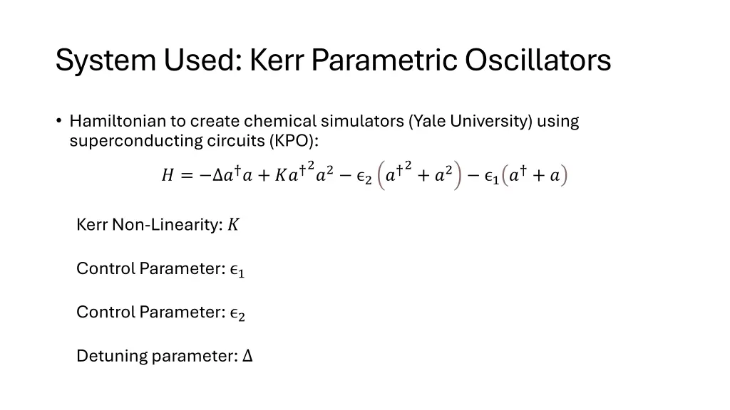 system used kerr parametric oscillators