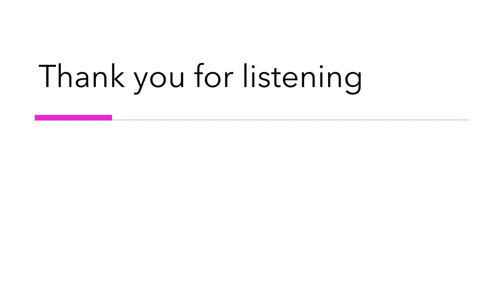 thank you for listening