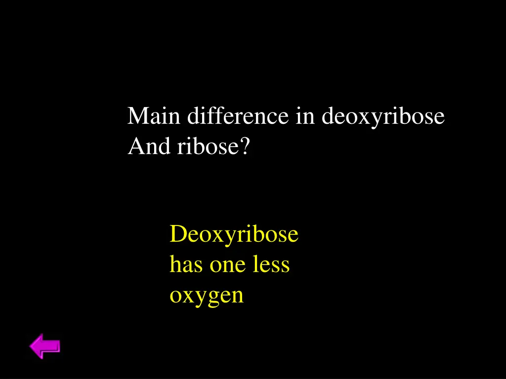 main difference in deoxyribose and ribose