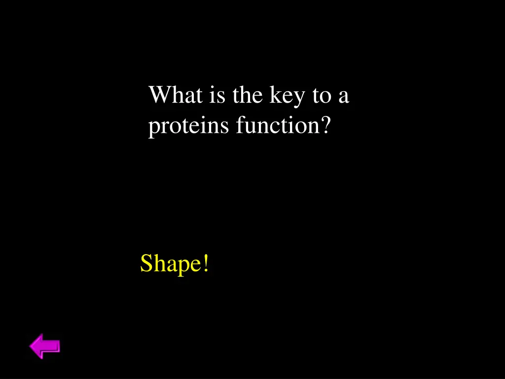 what is the key to a proteins function
