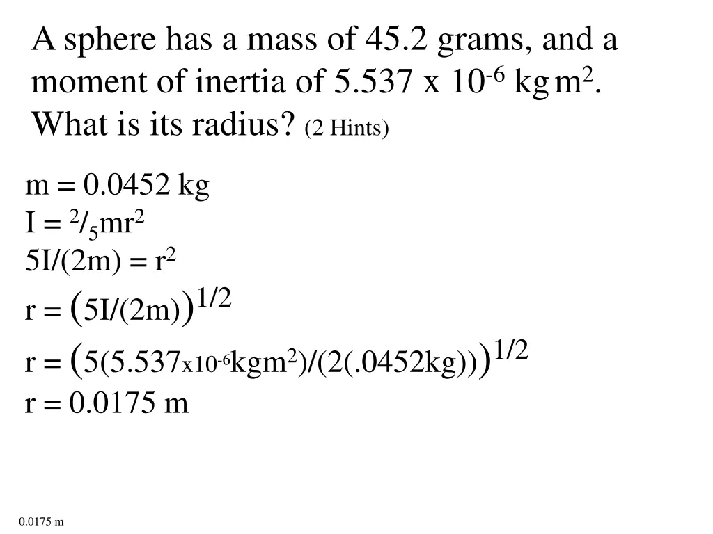 a sphere has a mass of 45 2 grams and a moment