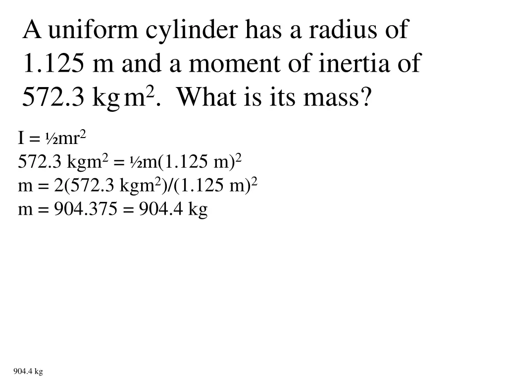 a uniform cylinder has a radius