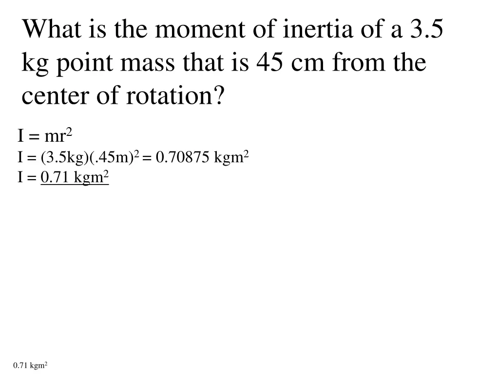 what is the moment of inertia of a 3 5 kg point